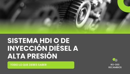 Todo lo que debes saber sobre el sistema de inyección diésel directa o HDI