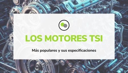 Aplicaciones y modelos que utilizan motores TSI