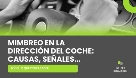 Mimbreo en la dirección del coche: Causas, señales y soluciones