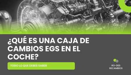 Transmisión automática de 6 velocidades o EGS ¿Qué es?