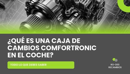 Caja de cambios Comfortronic: Todo lo que debes saber