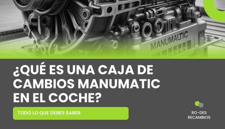 Caja de cambios Manumatic en el coche: Todo lo que debes saber